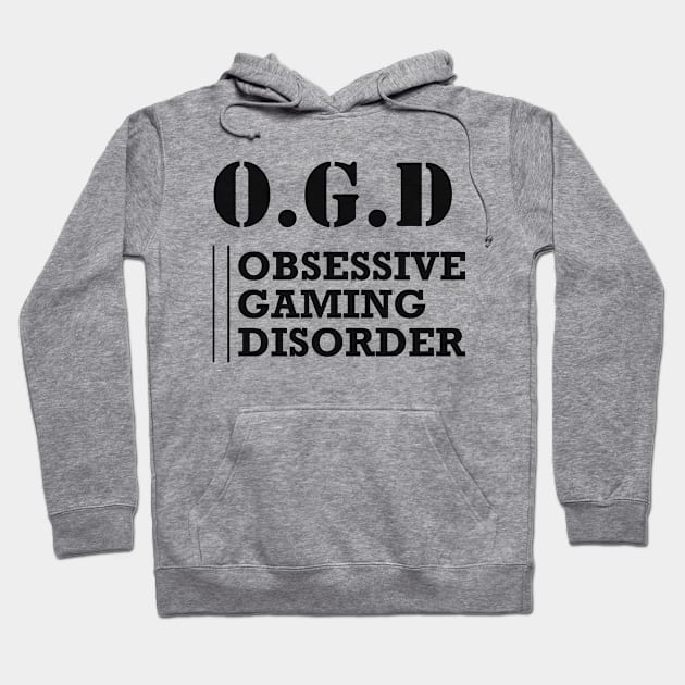 Gamer - OGD Obsessive Gaming Disorder Hoodie by KC Happy Shop